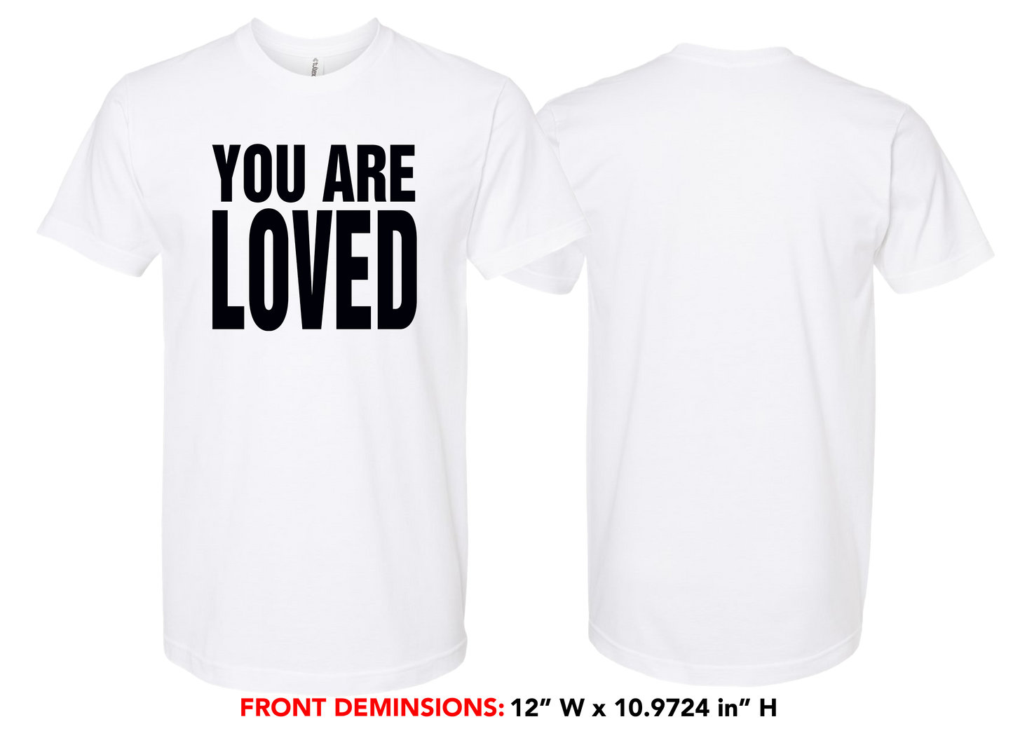 You Are Loved T-Shirt